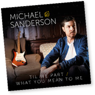 Michael Sanderson - til we part - what you mean to me